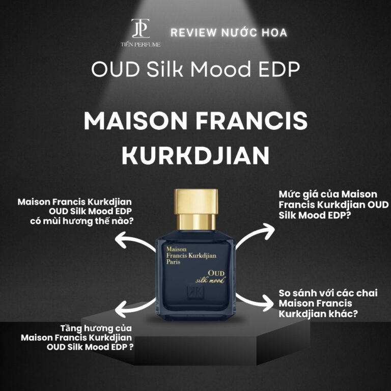 Review nước hoa Maison Francis Kurkdjian OUD Silk Mood EDP _ Tiến Perfume
