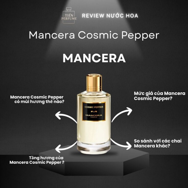 Review nước hoa Mancera Cosmic Pepper _ Tiến Perfume