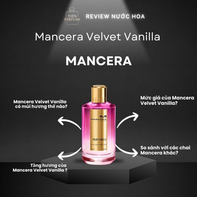 Review nước hoa Mancera Velvet Vanilla _ Tiến Perfume