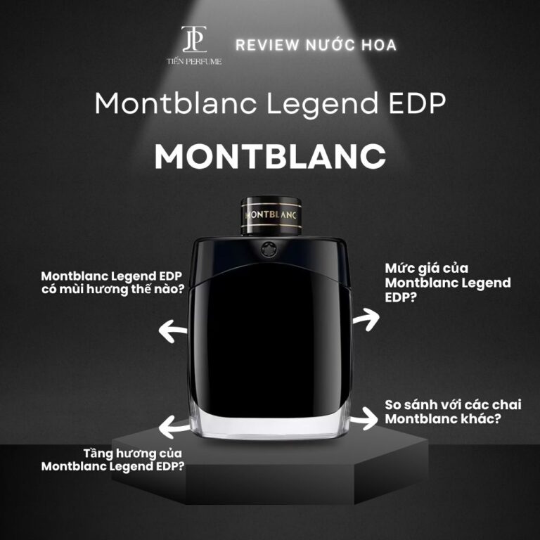 Review nước hoa Montblanc Legend EDP _ Tiến Perfume