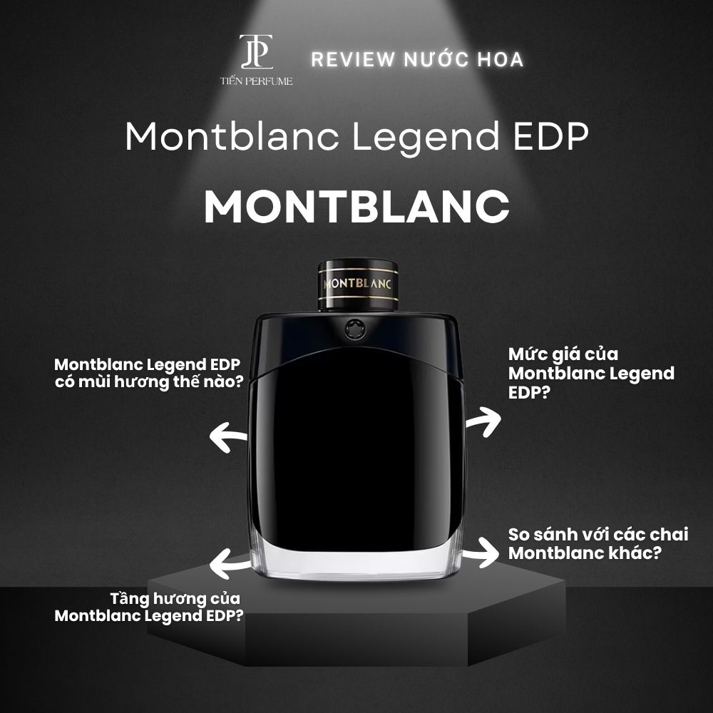 Review nước hoa Montblanc Legend EDP 1 Review nước hoa Montblanc Legend EDP _ Tiến Perfume