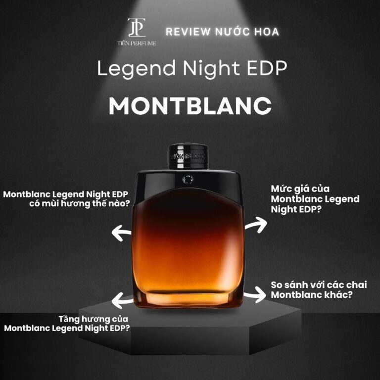 Review nước hoa Montblanc Legend Night EDP _ Tiến Perfume