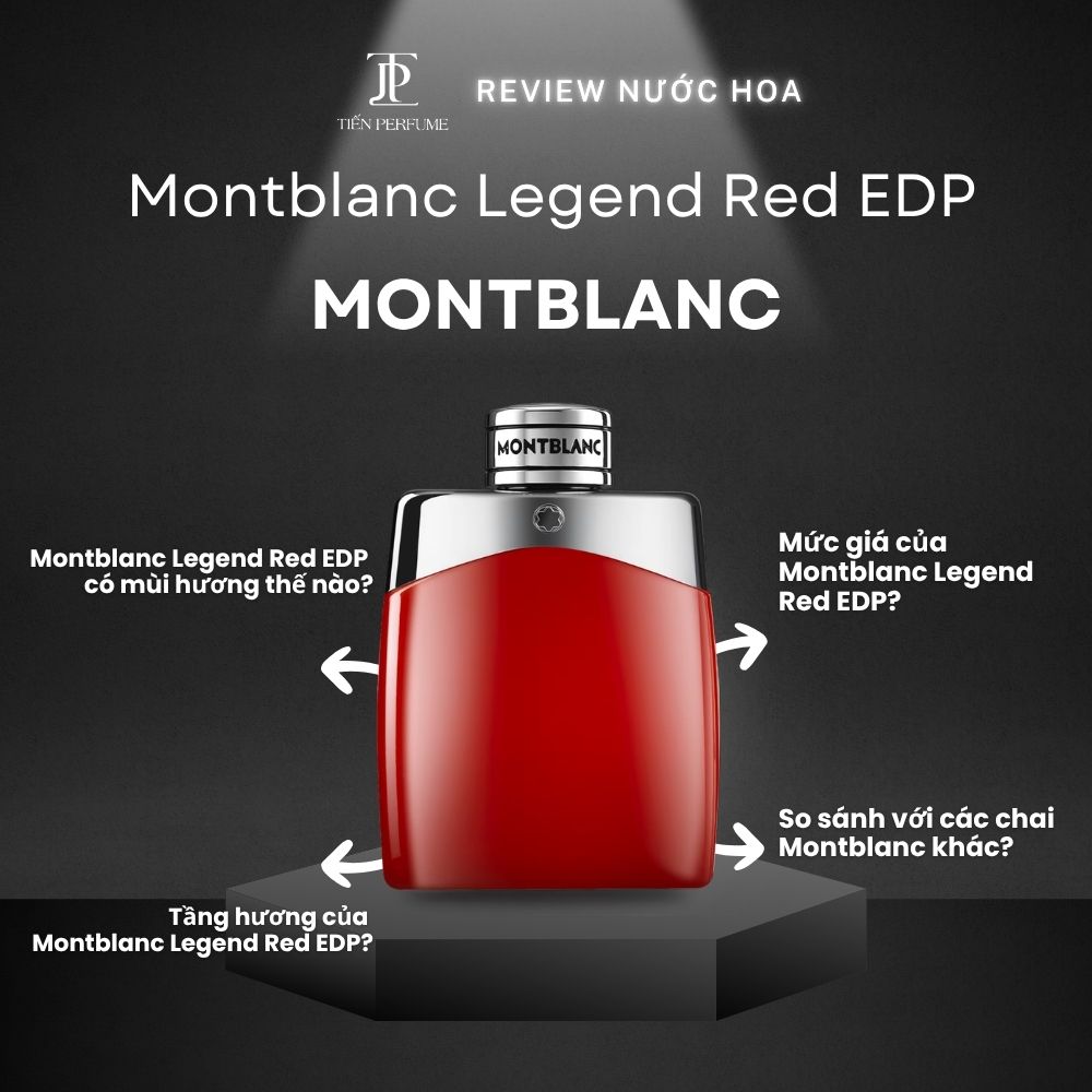 Review nước hoa Montblanc Legend Red EDP _ Tiến Perfume