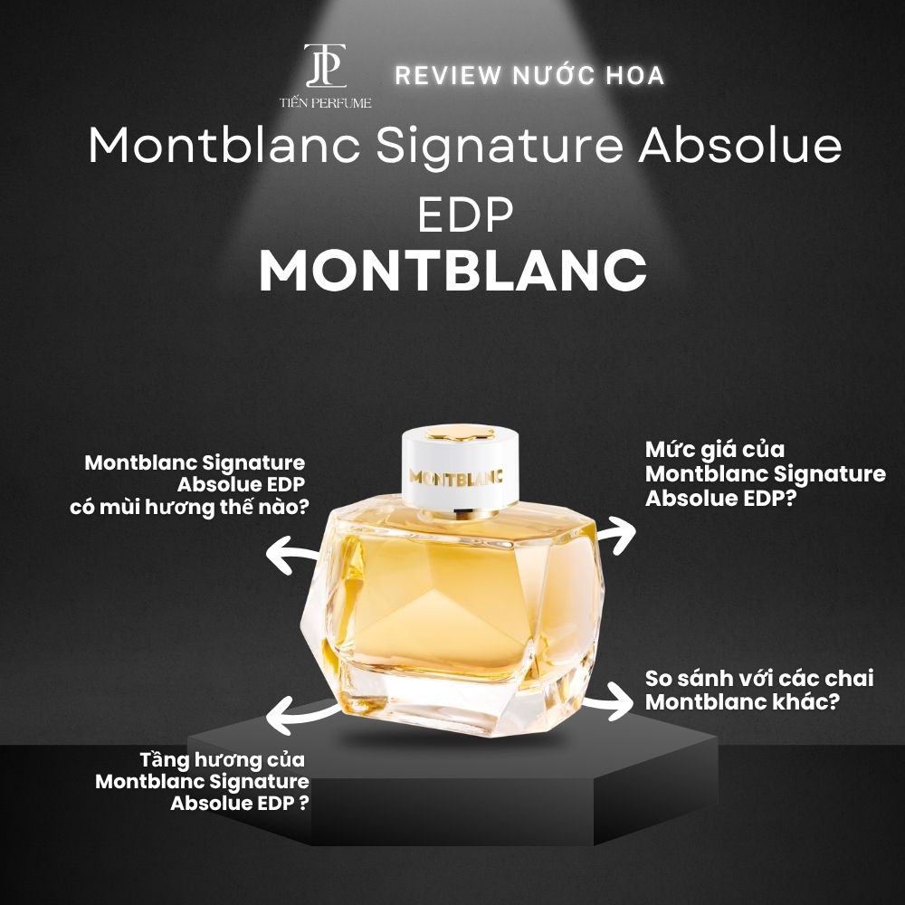 Review nước hoa Montblanc Signature Absolue EDP 1 Review nước hoa Montblanc Signature Absolue EDP _ Tiến Perfume