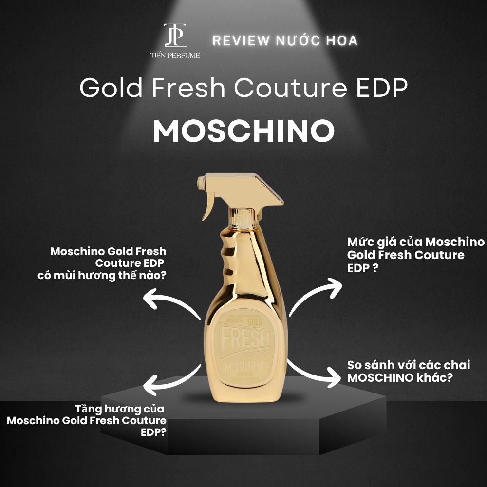 Review nước hoa Moschino Gold Fresh Couture EDP 1 Review nước hoa Moschino Gold Fresh Couture EDP _ Tiến Perfume
