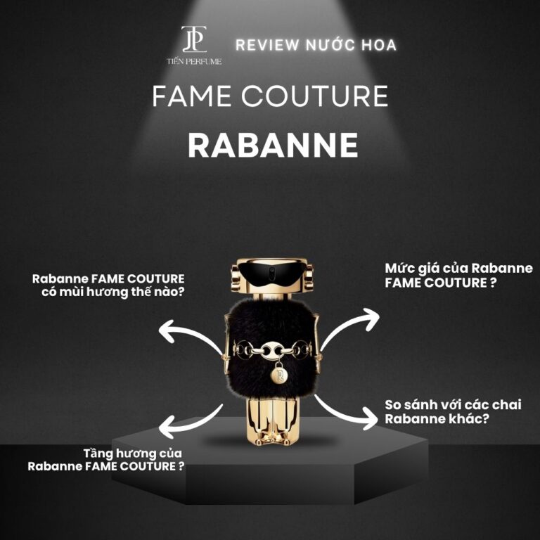 Review nước hoa Rabanne FAME COUTURE _ Tiến Perfume