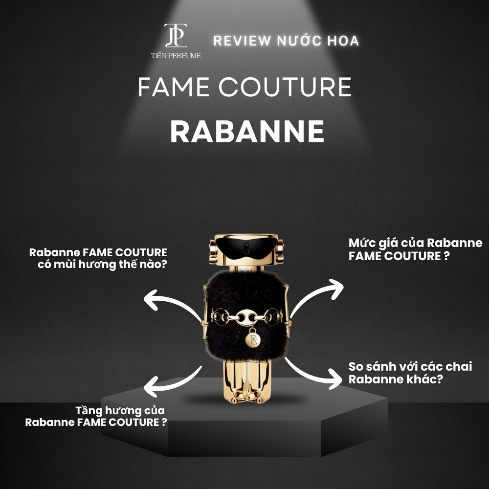 Review nước hoa Rabanne FAME COUTURE 1 Review nước hoa Rabanne FAME COUTURE _ Tiến Perfume