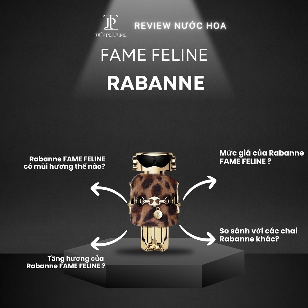 Review nước hoa Rabanne FAME FELINE 1 Review nước hoa Rabanne FAME FELINE _ Tiến Perfume