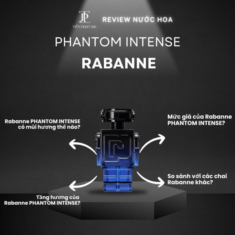 Review nước hoa Rabanne PHANTOM INTENSE _ Tiến Perfume