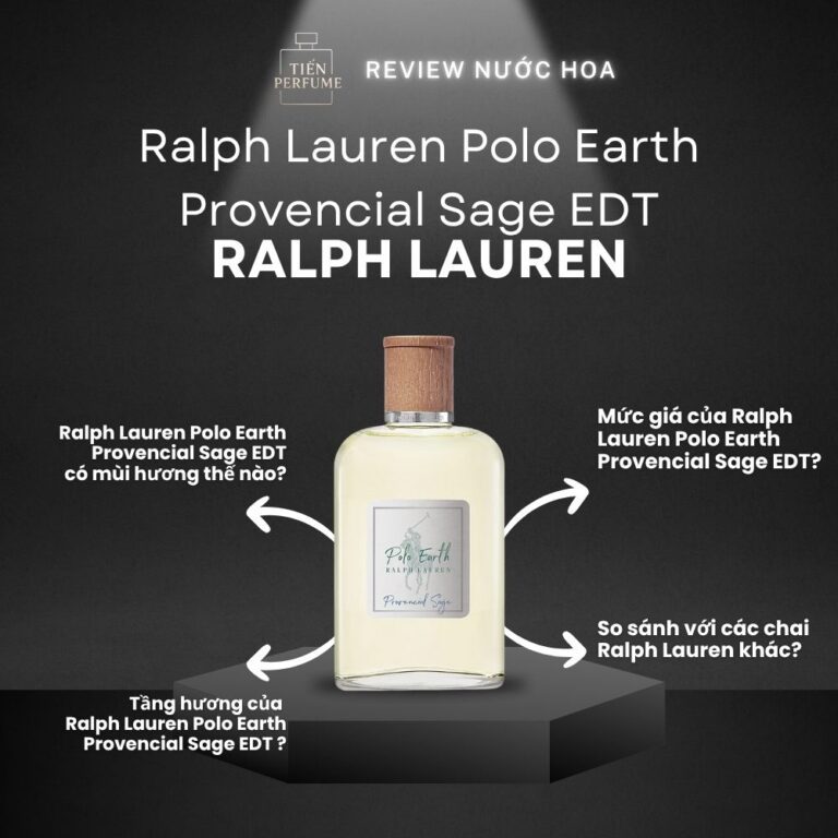 Review nước hoa Ralph Lauren Polo Earth Provencial Sage EDT _ Tiến Perfume