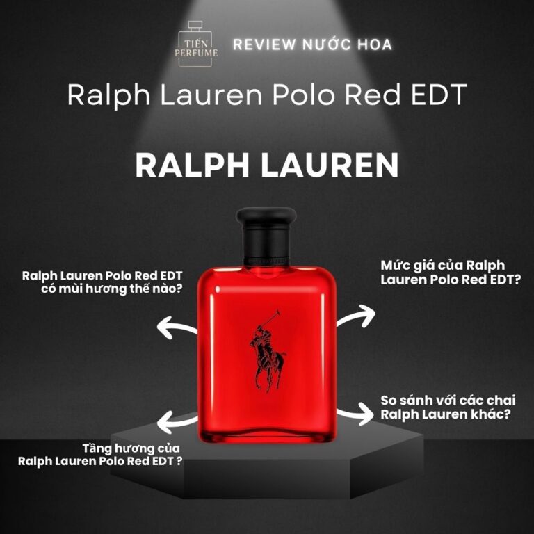 Review nước hoa Ralph Lauren Polo Red EDT _ Tiến Perfume