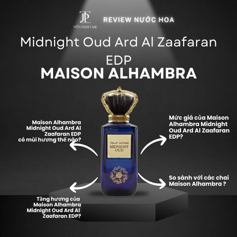 Review nước hoa Maison Alhambra Midnight Oud Ard Al Zaafaran EDP _ Tiến Perfume