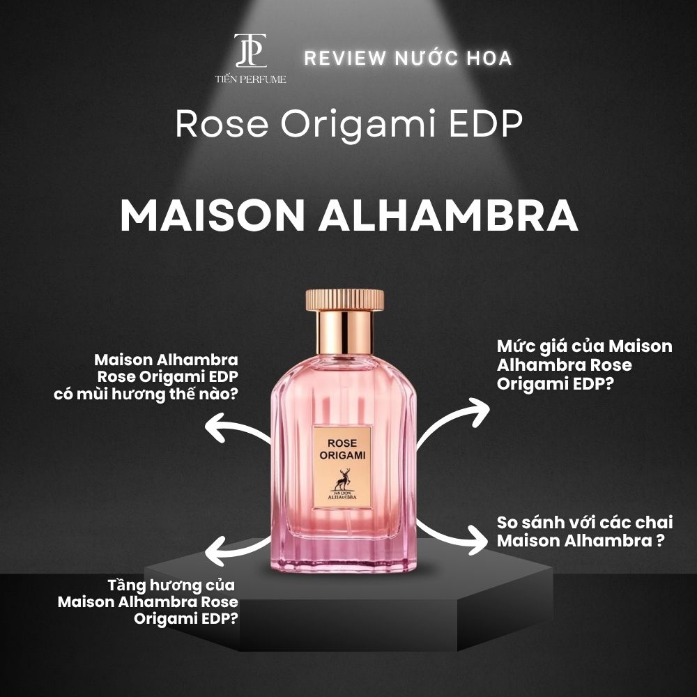 Review nước hoa Maison Alhambra Rose Origami EDP 4 Review nước hoa Maison Alhambra Rose Origami EDP _ Tiến Perfume