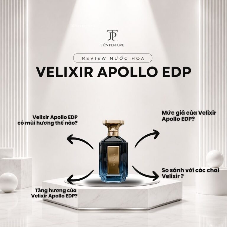 Review nước hoa Velixir Apollo EDP _ Tiến Perfume