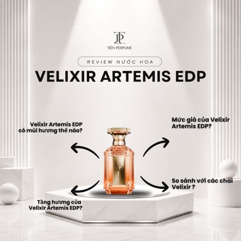 Review nước hoa Velixir Artemis EDP _ Tiến Perfume