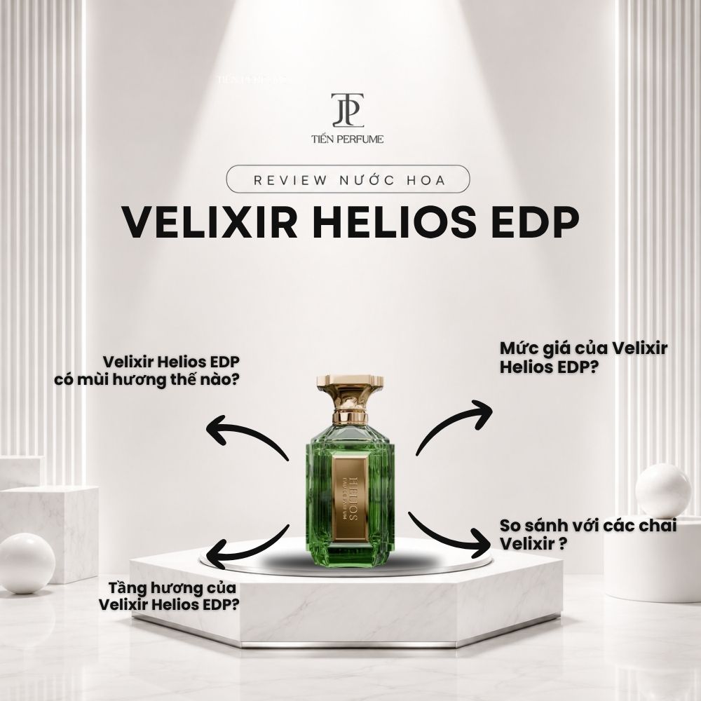 Review nước hoa Velixir Helios EDP 3 Review nước hoa Velixir Helios EDP _ Tiến Perfume