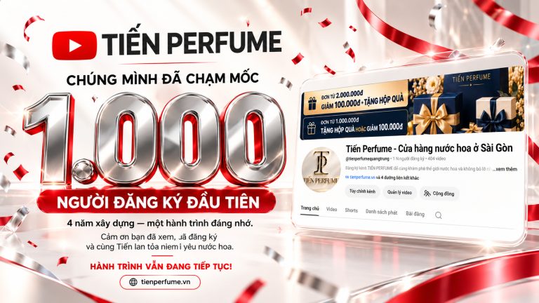 Tiến Perfume chạm mốc 1.000